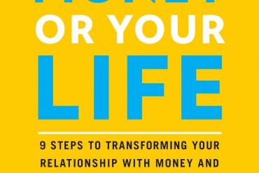 Your Money or Your Life Book Summary Review